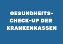 GESUNDHEITS-CHECK-UP DER KRANKENKASSEN