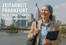 Zeitarbeit Frankfurt ⇒ Neue Chance nach langer Krankheit