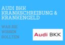 Audi BKK Krankschreibung & Krankengeld