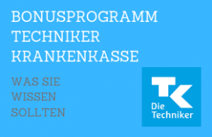Bonusprogramm der Techniker Krankenkasse - Das sollten Sie wissen