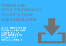 Laden Sie die Formulare der Schwenninger Krankenkasse herunter! Formulare der Schwenninger Krankenkasse herunterladen